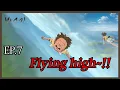 BASKI - EP 7 Flying high