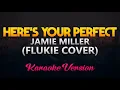Download Lagu Here's Your Perfect - Jamie Miller (FLUKIE COVER) Instrumental