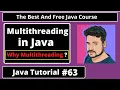 Java Tutorial Multithreading In Java Understanding the need of Multithreading part 63