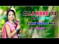 Download Lagu Alla Kare dil Na lage kisi se Timli style mix dj vijay vs 2023