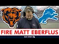 FIRE MATT EBERFLUS IMMEDIATELY AFTER HIS LATEST COACHING MALPRACTICE Bears vs Lions Reaction