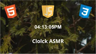 ASMR Programming - Clock With JavaScript
