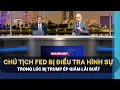 Lagu Chủ tịch Fed bị điều tra hình sự trong lúc bị Trump ép giảm lãi suất