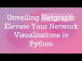 Unveiling Netgraph Elevate Your Network Visualizations in Python