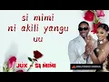 Jux - Si Mimi {Lyric Video by HolyKing Media}