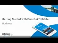 Getting Started with Comchek Mobile for Business