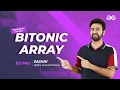 Problem of the Day Bitonic array Must-Solve for Coders
