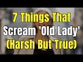 7 Things That Scream Old Lady Harsh But True Style Over 50