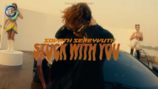 Download STUCK WITH YOU | Sovath Sereyvuth [ OFFICIAL MV ] MP3