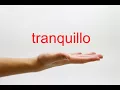 How to Pronounce tranquillo - American English