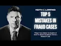Top 5 Mistakes in Fraud Cases