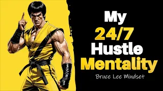Bruce Lee’s 24/7 Hustle Mentality – How He Outworked Everyone
