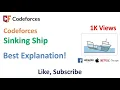 Codeforces Sinking Ship - Java Solution Logic Time Space Complexity Explained With Example