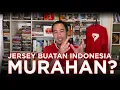 Download Lagu JERSEY BUATAN INDONESIA MURAHAN?