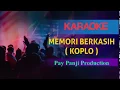Download Lagu KARAOKE MEMORI BERKASIH VERSI KOPLO SANTUY + LIRIK