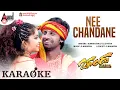 Download Lagu Nee Chanda Ne -Karaoke | Chanda | Duniya Vijay | Shubha Poonja | S. Narayan