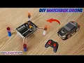 Download Lagu how to make matchbox drone quadcoper at home Drone making matchbox helicopter toy easy experiment us