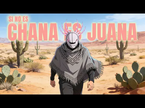 P1S70 - Si No Es Chana Es Juana