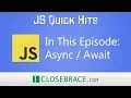 JS Quick Hits 15 - Async Await