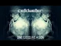 Celldweller - One Good Reason