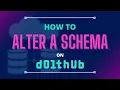 Alter Schema on Dolthub