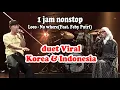 Download Lagu 1 JAM NON STOP | VIRAL DUET KORE \u0026 INDONESIA | LOCO FEAT FEBY PUTRI | NO WHERE
