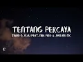 Download Lagu Tentang Percaya -Mario G  Klau feat  Niba Fred \u0026 Jholand MC (LIRIK LAGU)