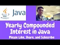 Yearly Compounded Interest in Java