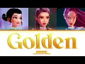 Huntr/x (Kpop Demon Hunters) 'Golden' (Color Coded Lyrics)