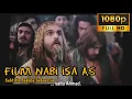 Lagu Film kisah Nabi Isa AS | Subtitle Bahasa Indonesia | Versi 4 kitab Injil, Islam \u0026 Injil Barnabas