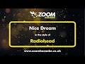 Download Lagu Radiohead - Nice Dream - Karaoke Version from Zoom Karaoke