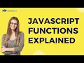 JavaScript Functions Explained JavaScript Functions Tutorial