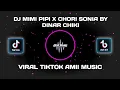 Download Lagu DJ MIMI PIPI X CHORI SONIA BY DINAR CHIKI ll VIRAL TIK TOK AMII MUSIC TERBARU