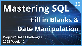 Mastering SQL A Step-by-Step Guide to Preppin Data 2023 Week 12