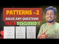 Solve any Pattern Question - Trick Explained 22 Patterns in 1 Shot