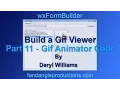 wxFormBuilder Build a Python Gif Viewer Part 11 - Gif Animator Code