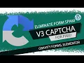 Eliminate Form Spam in WordPress with v3 CAPTCHA for FREE Gravity Forms Elementor CF7