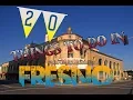 Top 20 Things To Do In Fresno California