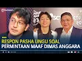 Download Lagu Respon Pasha Ungu Soal Permintaan Maaf Dimas Anggara Usai Tampar Kiesha Alvaro di Lokasi Syuting