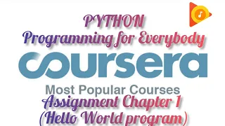 Coursera Python for Everybody Assignment chapter 1-Write Hello World in python programming Solution