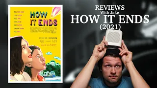 how it ends 2021 movie review a filmmakers perspective