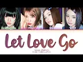 Download Lagu TWICE LET LOVE GO Lyrics (Color Coded Lyrics)