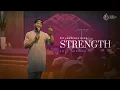 Strength Full Sermon Pastor Lawrence Oyor