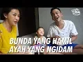 The Onsu Family - Bunda yang hamil, Ayah yang Ngidam Nasi Telor Terasi
