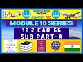MODULE 10 LECTURE SERIES - 10 2 CAR 66 SUBPART-A AVIATIONA2Z