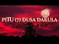 pitu (7) Dusa Dakula - Shaykh Muadz Taraji Qalbi
