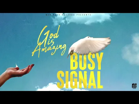 Download MP3 Busy Signal -  God is Amazing [Visualizer]
