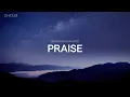 [2시간] PRAISE - 깊은 기도로 인도하는 음악 / Deep Pray Music / Relaxation Music / Meditation Music / PRAISE LORD