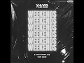Weekends (I Can Feel It) (VIP Mix)