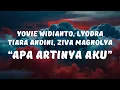 Download Lagu Yovie Widianto, Lyodra, Tiara Andini, Ziva Magnolya - Apa Artinya Aku (Lyrics / Lyrics Video)